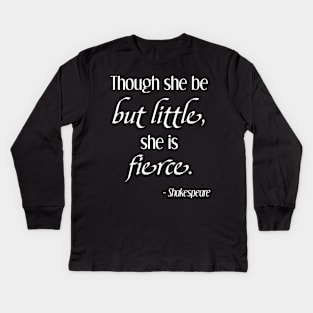 Shakespeare She is Fierce Kids Long Sleeve T-Shirt